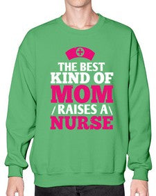 the best kind of mom raises a nurse Style 1497# - nurse- Sweatshirt - Crew