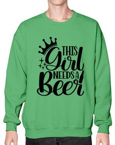 this girl needs a beer 1643# - beer- Sweatshirt - Crew
