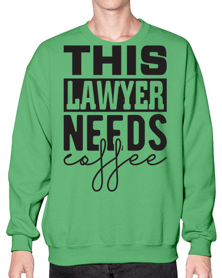 this lawyer needs coffee 1552# - lawyer- Sweatshirt - Crew