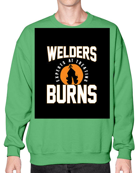 welders experts at treating burns 1621# - welder- Sweatshirt - Crew