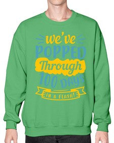 weve popped through days in a flash 997# - general school- Sweatshirt - Crew