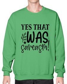 yes that was sarcasm 111# - sarcastic- Sweatshirt - Crew