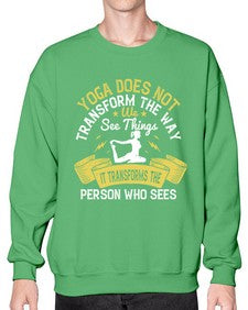 yoga does not transform the way we see things it transforms the person who sees  616# - yoga- Sweatshirt - Crew