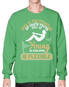 yoga is the fountain of youth youre only as young as your spine is flexible  623# - yoga- Sweatshirt - Crew