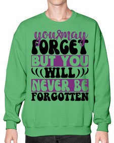 you may forget but you will never be forgotten 222# - alzheimers- Sweatshirt - Crew