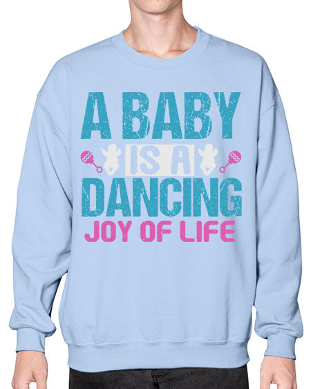 A baby is a dancing joy of life Style 3# - baby- Sweatshirt - Crew