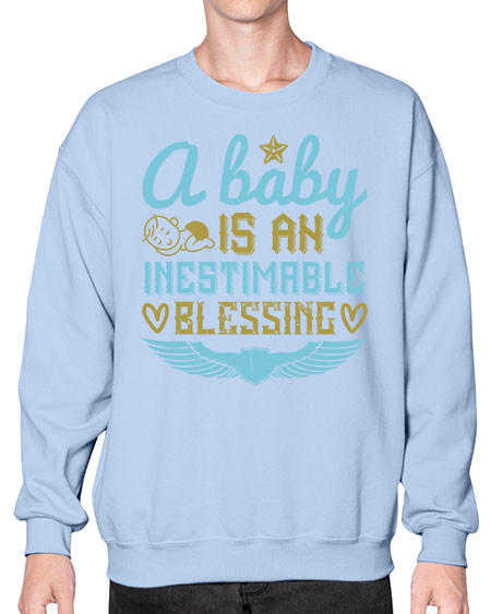 A baby is an inestimable blessing Style 259# - baby- Sweatshirt - Crew