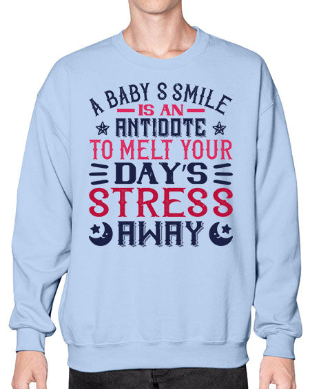A baby’s smile is an antidote to melt your day’s stress away Style 265# - baby- Sweatshirt - Crew