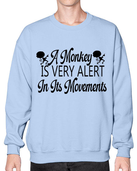 A monkey is very alert  - monkey- Sweatshirt - Crew