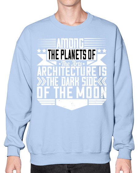 Among the planets of the arts architecture is the dark side of the moon Style 43# - architect- Sweatshirt - Crew