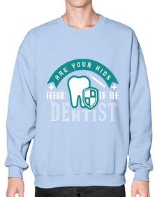 Are your kids afraid of the Dentist Style 53# - dentist- Sweatshirt - Crew