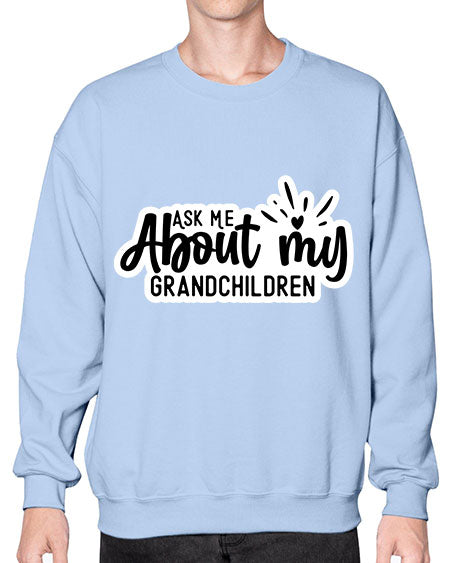 Ask Me About My Grandchildren 271# - baby- Sweatshirt - Crew