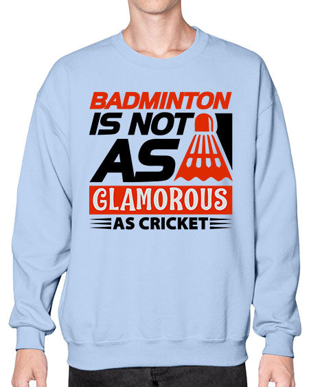 Badminton is not as 1451# - badminton- Sweatshirt - Crew