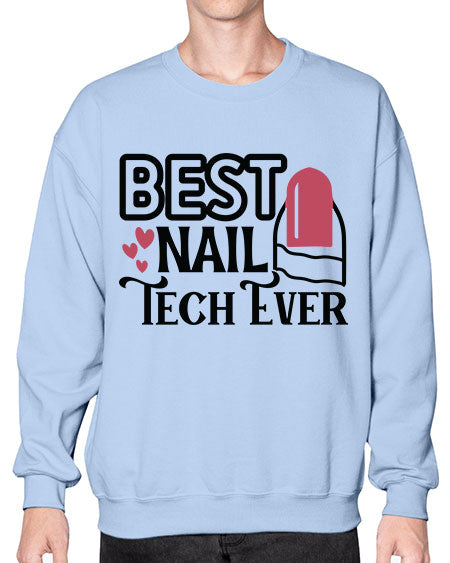 Best Nail Tech Ever 614# - nail tech- Sweatshirt - Crew