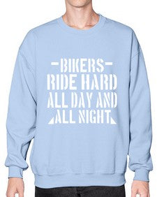 Bikers ride hard all day and all night 9# - motorcycle- Sweatshirt - Crew