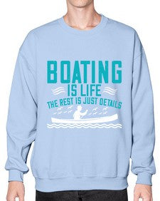 Boating is life the rest is just details 2# - boats- Sweatshirt - Crew