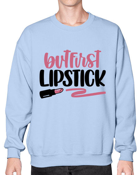 But First Lipstick Style 118# -makeup Sweatshirt - Crew