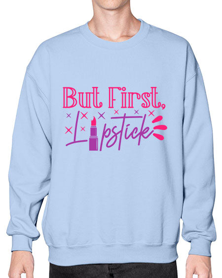 But First Lipstick Style 244# -makeup Sweatshirt - Crew