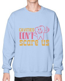 Cavities dont scare us Style 84# - dentist- Sweatshirt - Crew