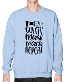 Coffee Mask Teach Repeat Style 660# - teacher- Sweatshirt - Crew