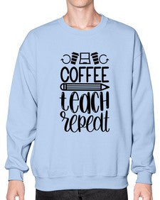 Coffee Teach Repeat Style 673# - teacher- Sweatshirt - Crew
