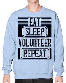 Eat Sleep Volunteer Repeat Style 15# - volunteer- Sweatshirt - Crew