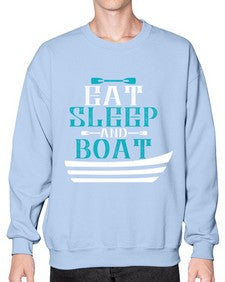 Eat sleep and Boat 16# - boats- Sweatshirt - Crew