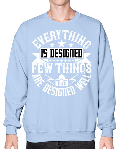 Everything is designed Few things are designed well Style 153# - architect- Sweatshirt - Crew