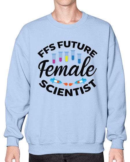 FFS Future Female Scientist 272# - general science- Sweatshirt - Crew