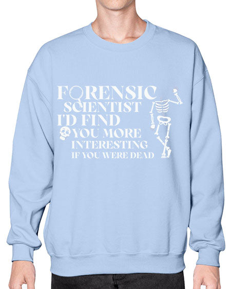 ForensicScientistIdFindYouScientistSkinite Scientist Skinite 262# - general science- Sweatshirt - Crew