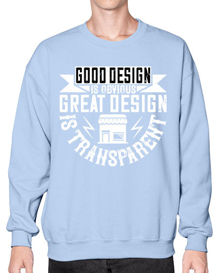Good design is obvious Great design is transparent Style 170# - architect- Sweatshirt - Crew