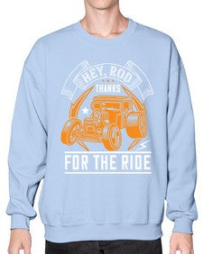 Hey Rod thanks for the ride 52# - hot rod- Sweatshirt - Crew