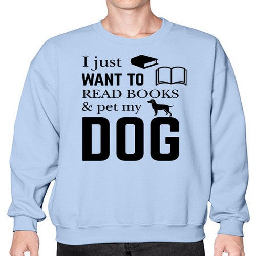 I Just want to Style 42# - dogs- Sweatshirt - Crew
