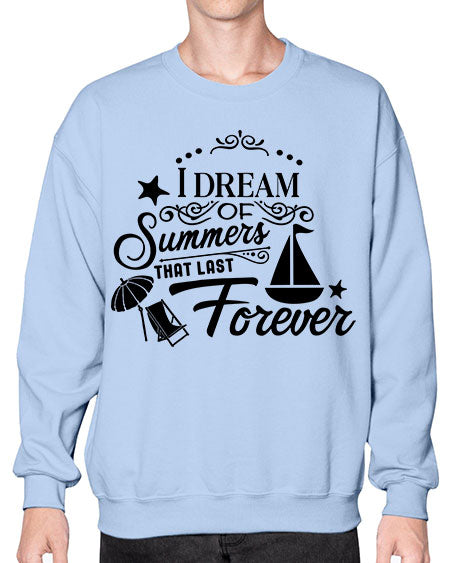 I dream of summers that last forever 95# - summer- Sweatshirt - Crew