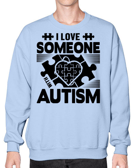 I love someone Style 47# - autism- Sweatshirt - Crew