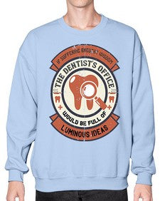 If suffering brought wisdom Style 217# - dentist- Sweatshirt - Crew