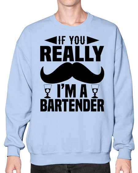 If you really Style 222# - bartender- Sweatshirt - Crew