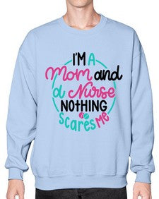 Im A Mom And A Nurse Nothing Style Style 957# - nurse- Sweatshirt - Crew