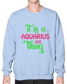 It is a aquarius thing 252# - aquarius- Sweatshirt - Crew
