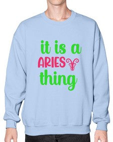 It is a aries thing 253# - aries- Sweatshirt - Crew