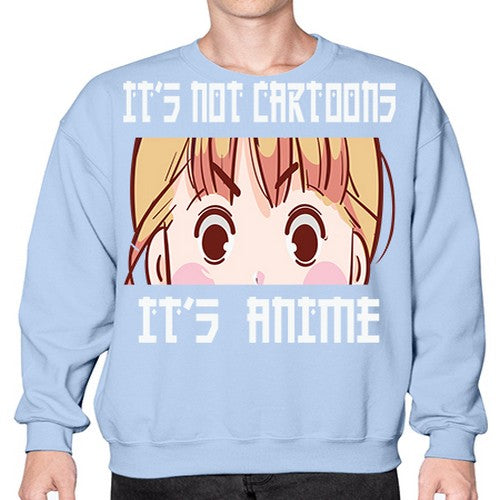 Its Not Cartoons Its Anime Anime 255# - anime- Sweatshirt - Crew