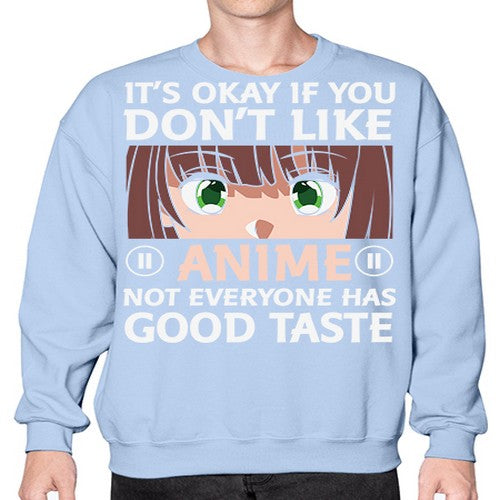 Its Ok If You Dont Like Anime 257# - anime- Sweatshirt - Crew