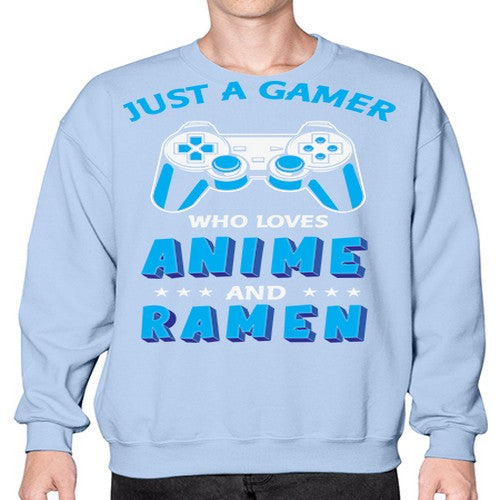 Just A Gamer Who Loves Anime and Ramen 262# - anime- Sweatshirt - Crew