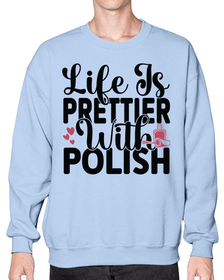 Life Is Prettier With Polish 1052# - nail tech- Sweatshirt - Crew