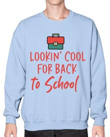 Lookin Cool for Back to School 512# - general school- Sweatshirt - Crew