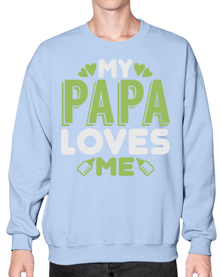 My Papa Loves Me Style 159# - baby- Sweatshirt - Crew