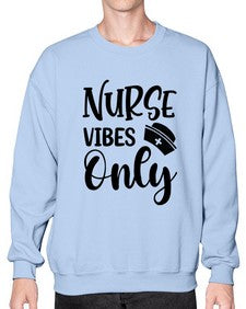 Nurse vibes only 1222# - nurse- Sweatshirt - Crew