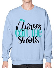 Nurses Call The Shots Style Style 1236# - nurse- Sweatshirt - Crew
