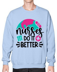 Nurses Do It Better Style Style 1242# - nurse- Sweatshirt - Crew