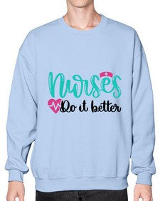 Nurses Do It Better Style Style 1243# - nurse- Sweatshirt - Crew